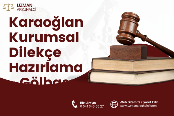 Karaoğlan Kurumsal Dilekçe Hazırlama - Gölbaşı