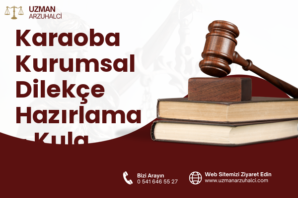 Karaoba Kurumsal Dilekçe Hazırlama - Kula