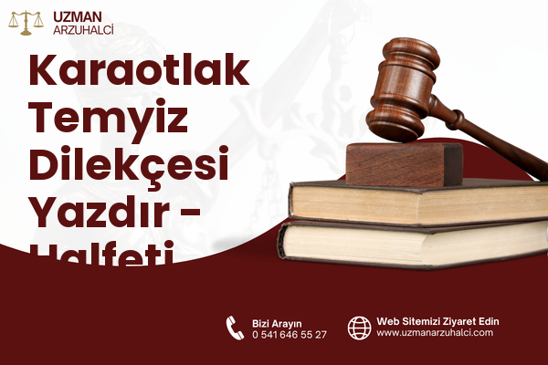Karaotlak Temyiz Dilekçesi Yazdır - Halfeti
