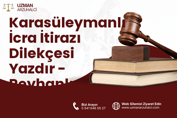 Karasüleymanlı İcra İtirazı Dilekçesi Yazdır - Reyhanlı