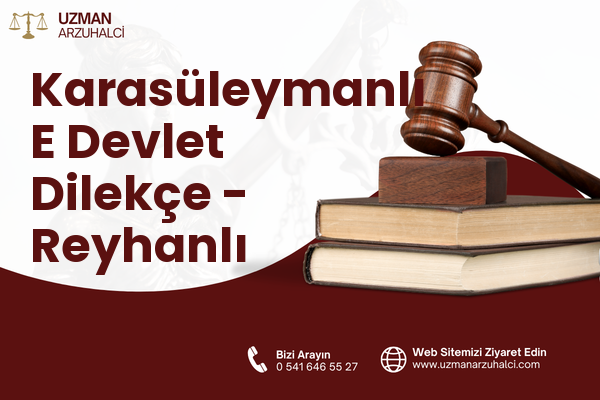 Karasüleymanlı E Devlet Dilekçe - Reyhanlı