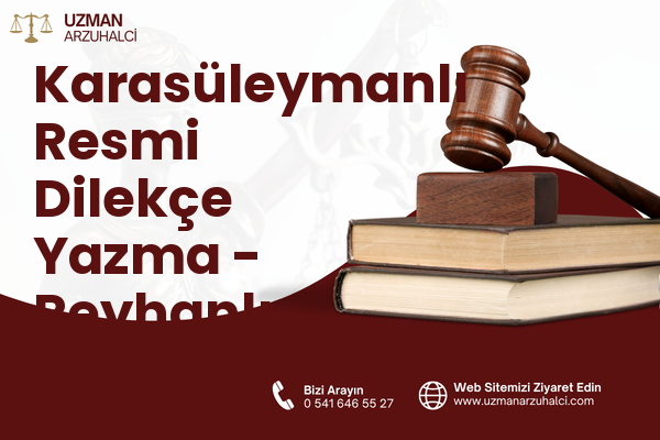 Karasüleymanlı Resmi Dilekçe Yazma - Reyhanlı