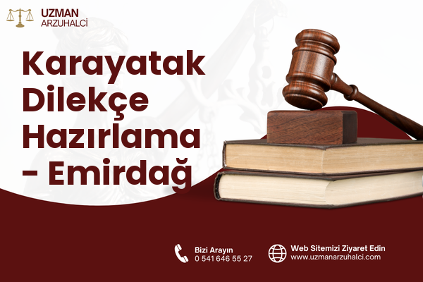 Karayatak Dilekçe Hazırlama - Emirdağ