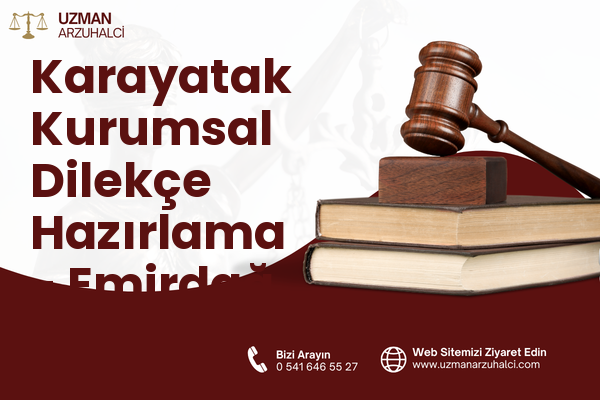 Karayatak Kurumsal Dilekçe Hazırlama - Emirdağ