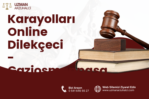 Karayolları Online Dilekçeci - Gaziosmanpaşa