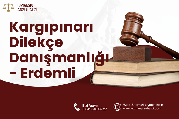Kargıpınarı Dilekçe Danışmanlığı - Erdemli