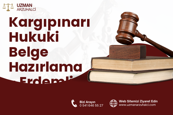 Kargıpınarı Hukuki Belge Hazırlama - Erdemli