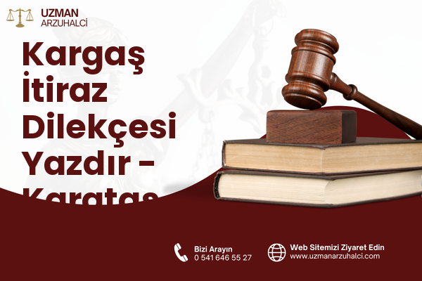 Kargaş İtiraz Dilekçesi Yazdır - Karataş