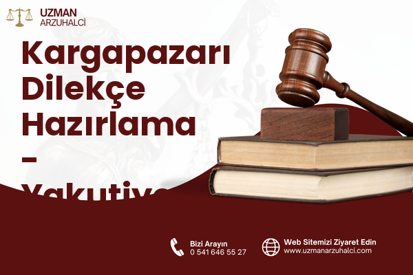 Kargapazarı Dilekçe Hazırlama - Yakutiye