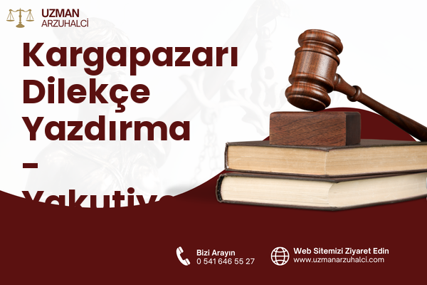 Kargapazarı Dilekçe Yazdırma - Yakutiye