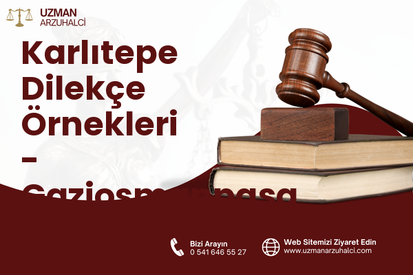 Karlıtepe Dilekçe Örnekleri - Gaziosmanpaşa