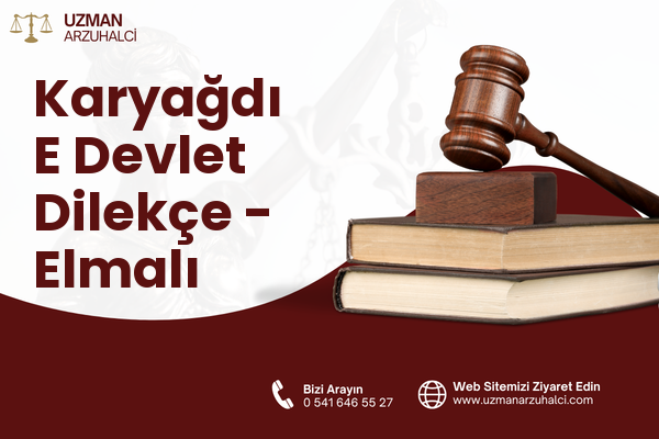 Karyağdı E Devlet Dilekçe - Elmalı