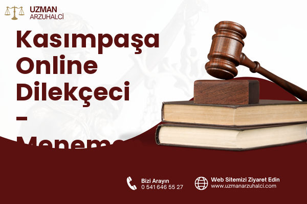 Kasımpaşa Online Dilekçeci - Menemen