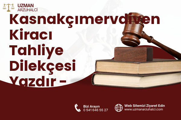 Kasnakçımervdiven Kiracı Tahliye Dilekçesi Yazdır - Atakum