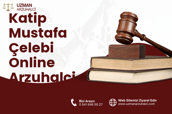 Katip Mustafa Çelebi Online Arzuhalci - Beyoğlu