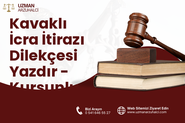 Kavaklı İcra İtirazı Dilekçesi Yazdır - Kurşunlu