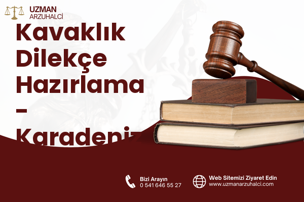 Kavaklık Dilekçe Hazırlama - Karadeniz Ereğli