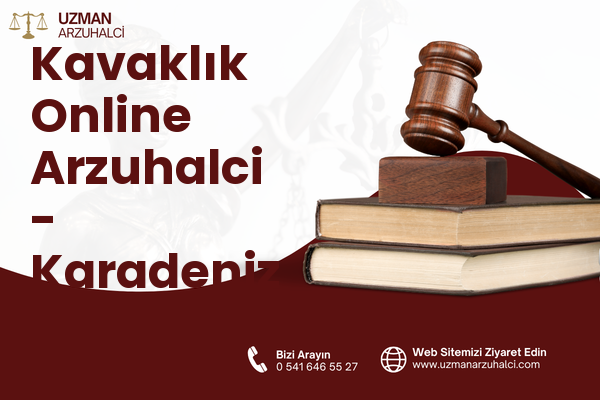 Kavaklık Online Arzuhalci - Karadeniz Ereğli