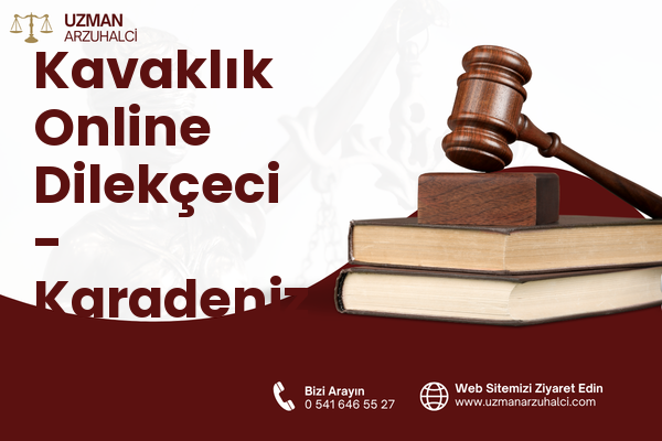 Kavaklık Online Dilekçeci - Karadeniz Ereğli