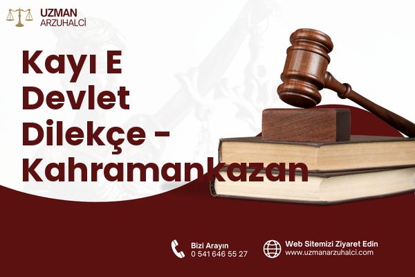 Kayı E Devlet Dilekçe - Kahramankazan