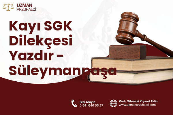 Kayı SGK Dilekçesi Yazdır - Süleymanpaşa