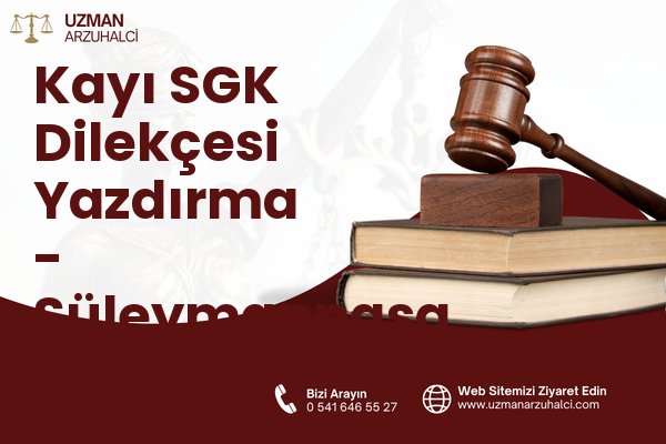 Kayı SGK Dilekçesi Yazdırma - Süleymanpaşa