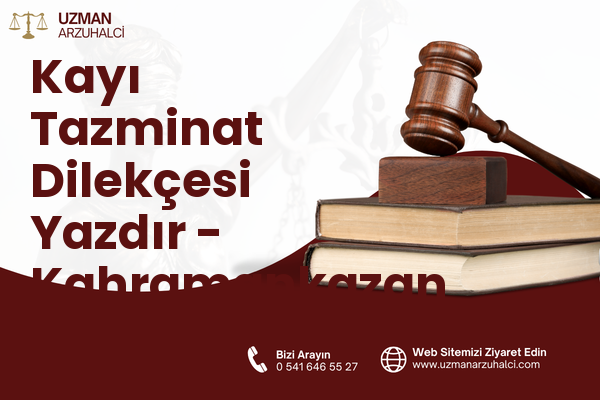 Kayı Tazminat Dilekçesi Yazdır - Kahramankazan