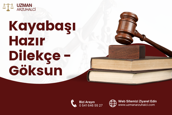 Kayabaşı Hazır Dilekçe - Göksun