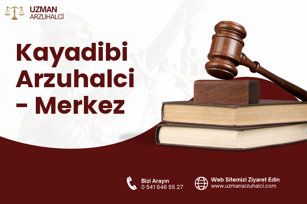 Kayadibi Arzuhalci - Merkez