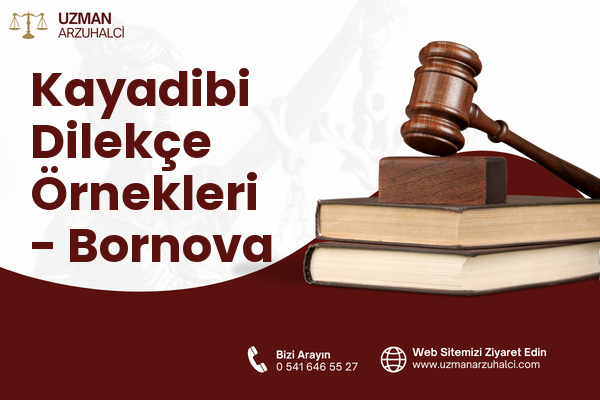 Kayadibi Dilekçe Örnekleri - Bornova