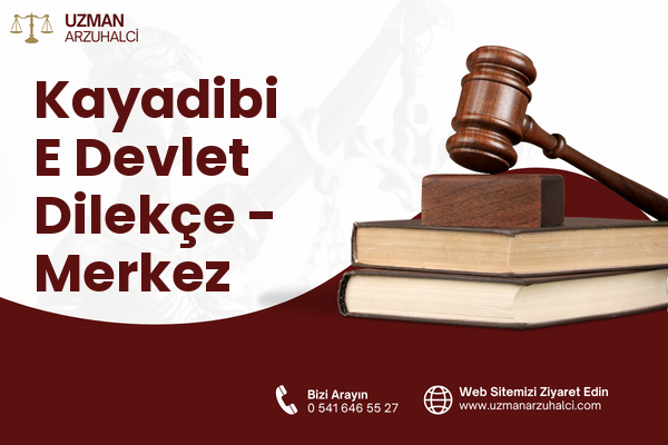 Kayadibi E Devlet Dilekçe - Merkez