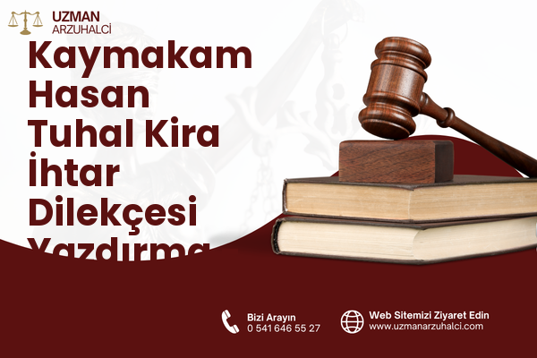 Kaymakam Hasan Tuhal Kira İhtar Dilekçesi Yazdırma - Besni