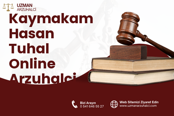 Kaymakam Hasan Tuhal Online Arzuhalci - Besni