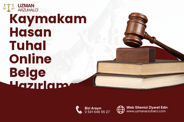Kaymakam Hasan Tuhal Online Belge Hazırlama - Besni
