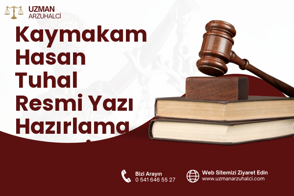 Kaymakam Hasan Tuhal Resmi Yazı Hazırlama - Besni