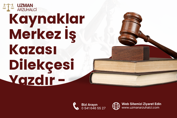 Kaynaklar Merkez İş Kazası Dilekçesi Yazdır - Buca