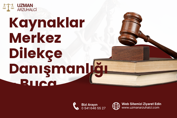 Kaynaklar Merkez Dilekçe Danışmanlığı - Buca