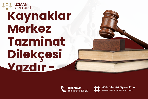 Kaynaklar Merkez Tazminat Dilekçesi Yazdır - Buca