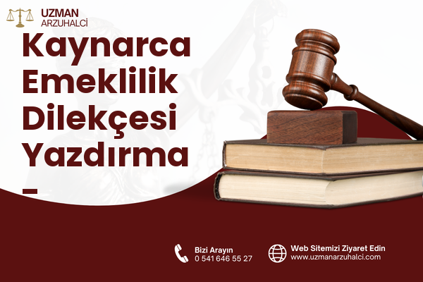 Kaynarca Emeklilik Dilekçesi Yazdırma - Yeşilyurt