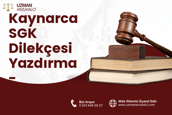 Kaynarca SGK Dilekçesi Yazdırma - Yeşilyurt