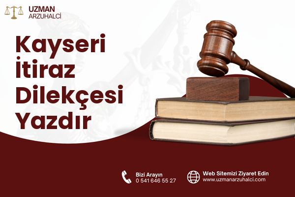 Kayseri İtiraz Dilekçesi Yazdır