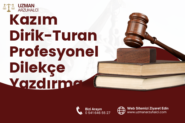 Kazım Dirik-Turan Profesyonel Dilekçe Yazdırma - Muratlı