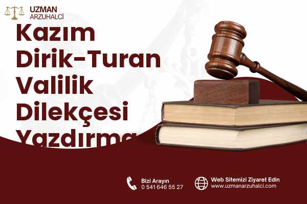 Kazım Dirik-Turan Valilik Dilekçesi Yazdırma - Muratlı