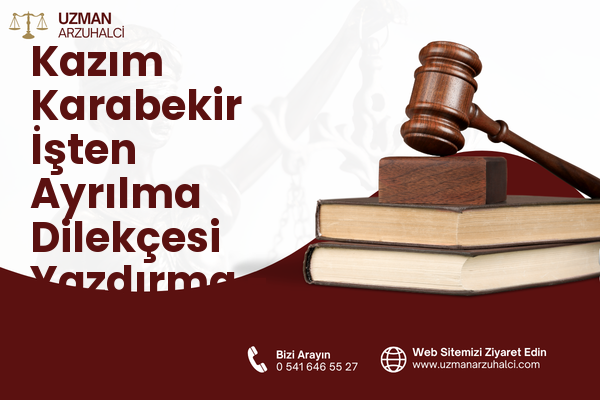Kazım Karabekir İşten Ayrılma Dilekçesi Yazdırma - İliç