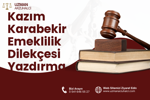 Kazım Karabekir Emeklilik Dilekçesi Yazdırma - Bağcılar