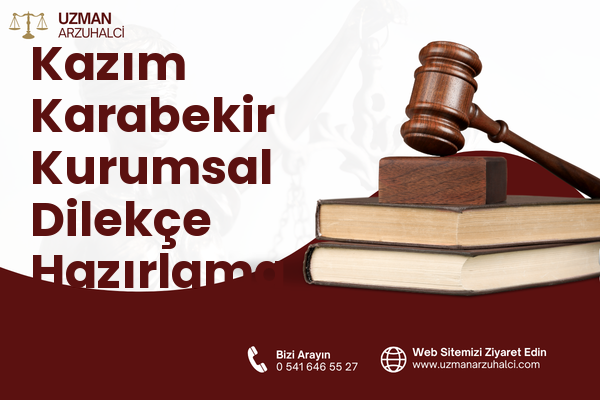 Kazım Karabekir Kurumsal Dilekçe Hazırlama - Horasan