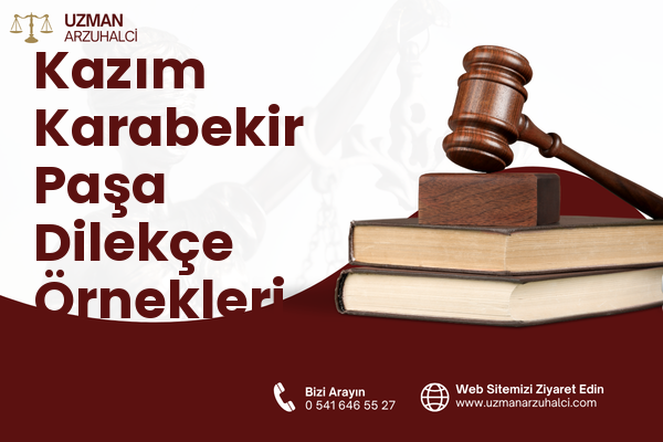 Kazım Karabekir Paşa Dilekçe Örnekleri - Sarıyer