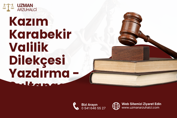 Kazım Karabekir Valilik Dilekçesi Yazdırma - Sultangazi