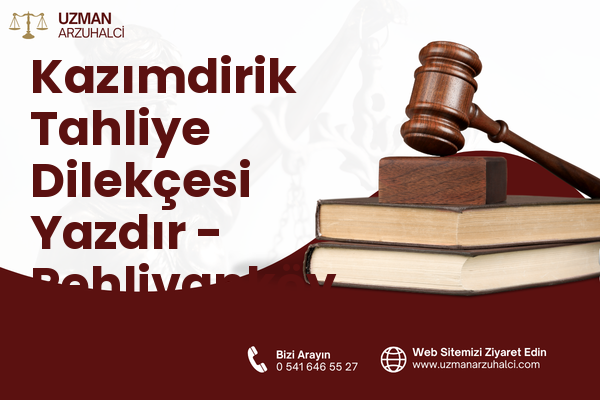 Kazımdirik Tahliye Dilekçesi Yazdır - Pehlivanköy