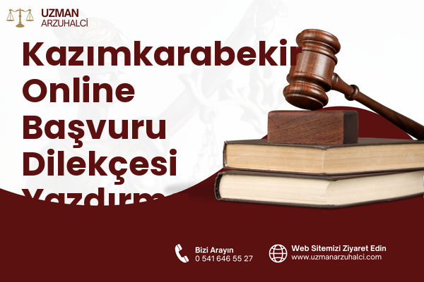 Kazımkarabekir Online Başvuru Dilekçesi Yazdırma